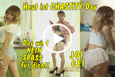 Heut ist Chastity-Day! Das wird kein Spaß für dich! Aber für mich! JOI CEI