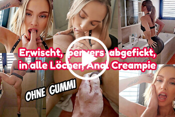 VickyFox: Erwischt,pervers abgefickt,alle Löcher,AnalCreampie.Ohne Gummi