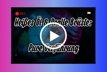 JuliaAvarix: Heißes Öl und pralle Brüste