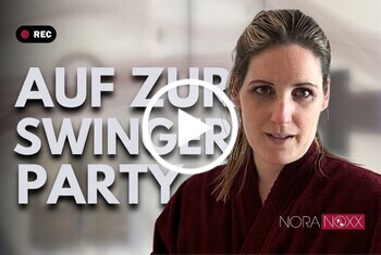 NoraNoxx: Auf dem Weg zur Swingerparty