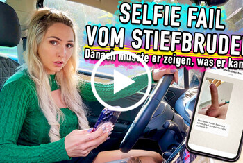 Lisa-Sophie: SELFIE FAIL VOM STIEFBRUDER - Danach musste er zeigen, was er kann !