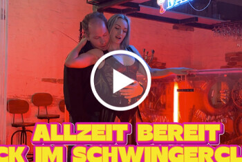 Micky-Muffin: Allzeit bereit! Fick im Swingerclub