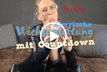 MiaHase: Bayrische Wichsanleitung mit Countdown....