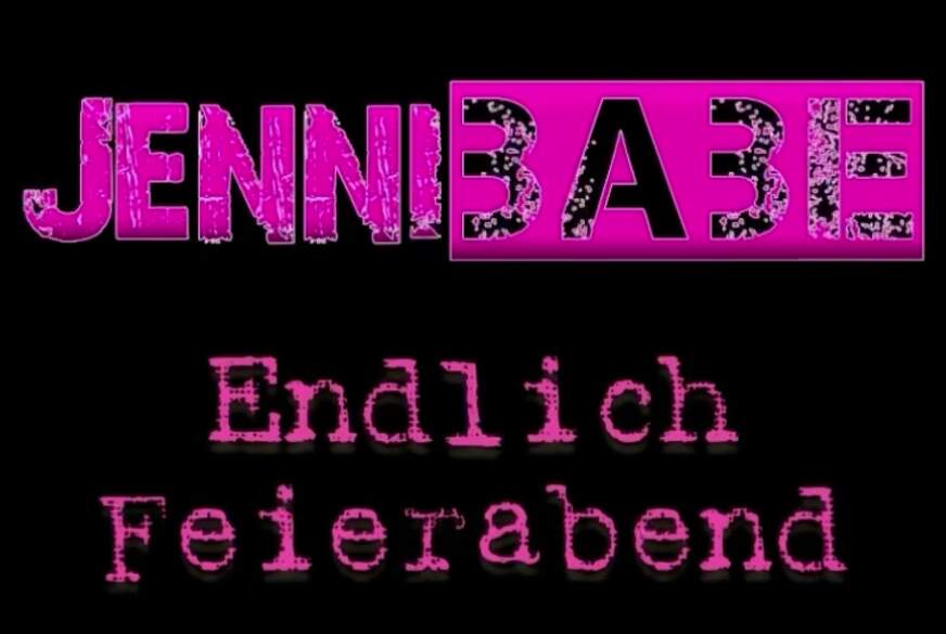 JenniBabe: Endlich Feierabend