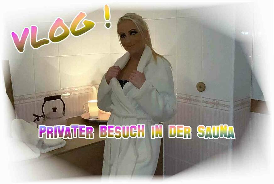 VLOG ! Priv***r Besuch in der Sauna! von Tight-Tini