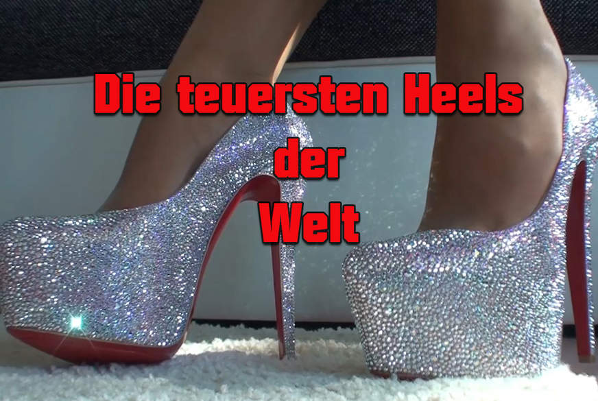 Die teuersten Heels der Welt!!! von Highheel-Tamia