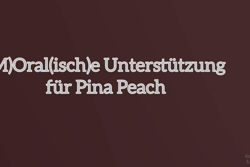 MORALischE Unterstützung für Pina Peach von LegionBitchcraft