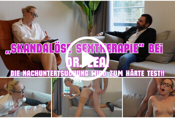 SKANDAL&Ouml;SE SEXTHERAPIE BEI DR. LEA! DIE NACHUNTERTSUCHUNG WIRD ZUM H&Auml;RTE TEST!!
