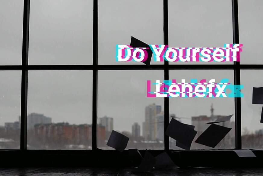 lehefx: Film Do it yourself