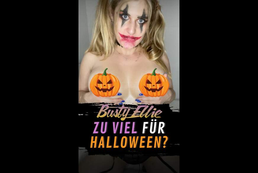 Zu viel für Halloween? von Busty-Ellie