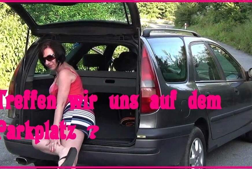 Treffen wir uns auf dem Parkplatz ? von eroticnude