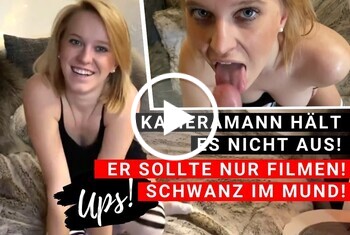 KAMERAMANN HÄLT ES NICHT AUS! KAMERAMANN HÄLT ES NICHT AUS!