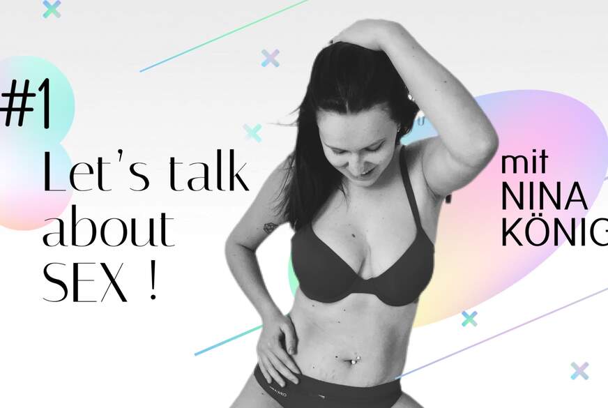 Nina-König: So leckst du eine Frau ! -1 Lets Talk about SEX mit Nina König
