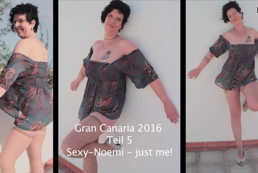 Sexy-Noemi: Sexy-Noemi Gran Canaria 2016 Teil 5 - Just Me!