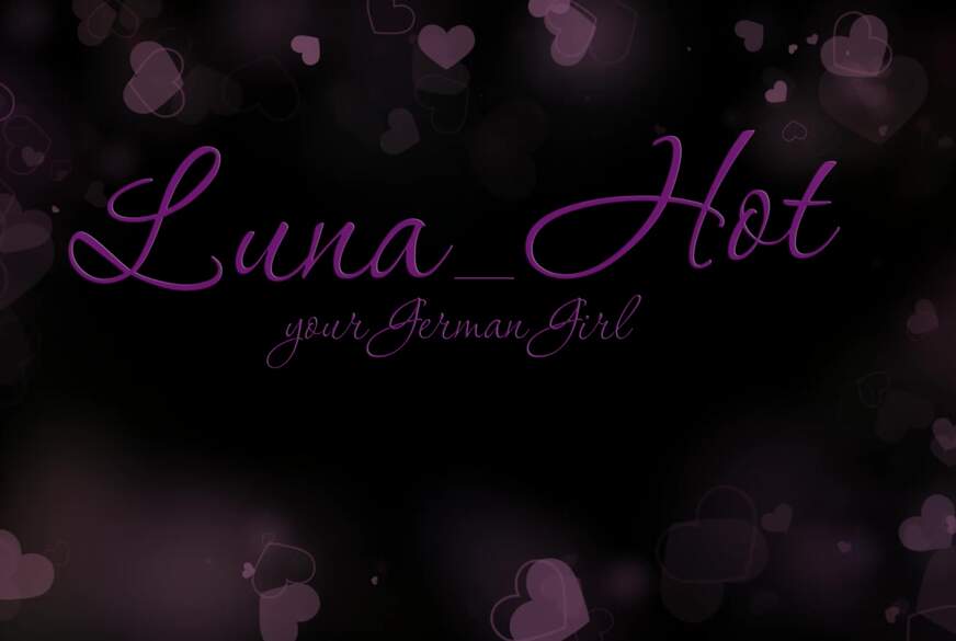 LunaHot: Ich wollte einfach nur Duschen nach einem anstrengenden Tag