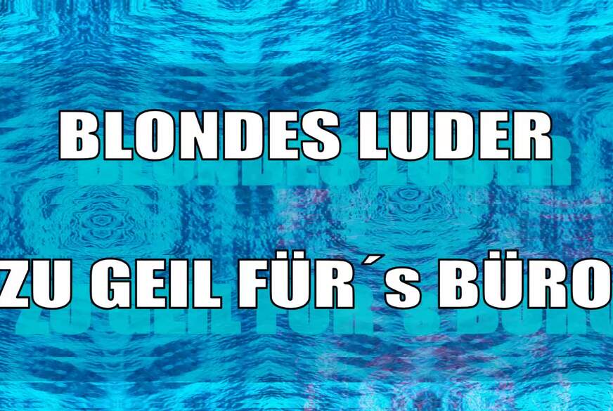 597 -  Blondes L**er - Zu Geil fürs Büro von SivaGrand95D