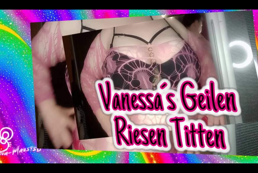 Vanessa-Jones: 668 -  Vanessa geilen Riesen Titten
