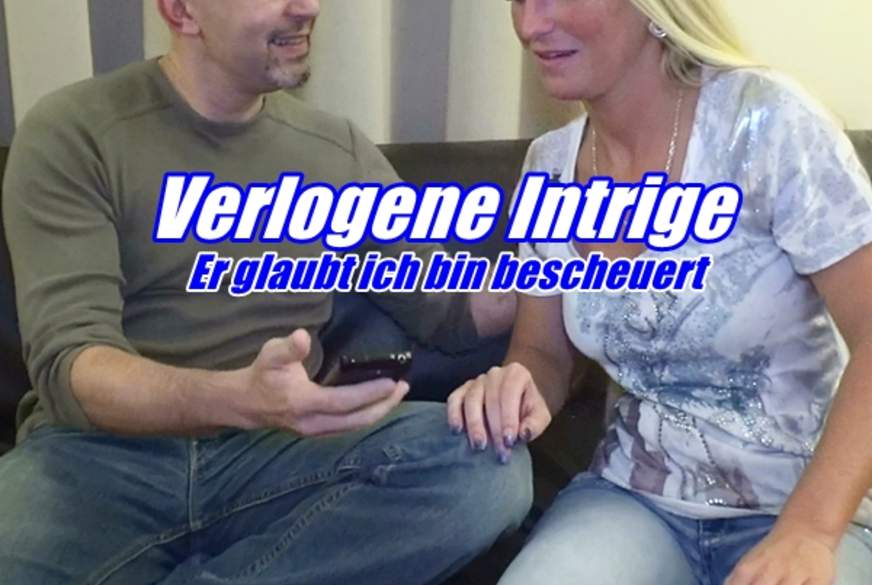 Verlogene Intrige - Er glaubt ich bin bescheuert von KacyKisha
