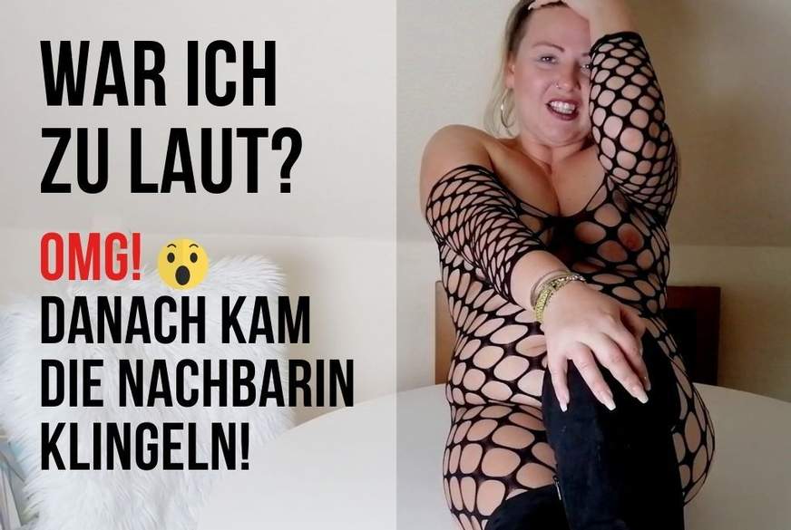 OMG! ZU LAUT! DANACH KAM DIE NACHBARIN KLINGELN! von Jessy-Kaiy