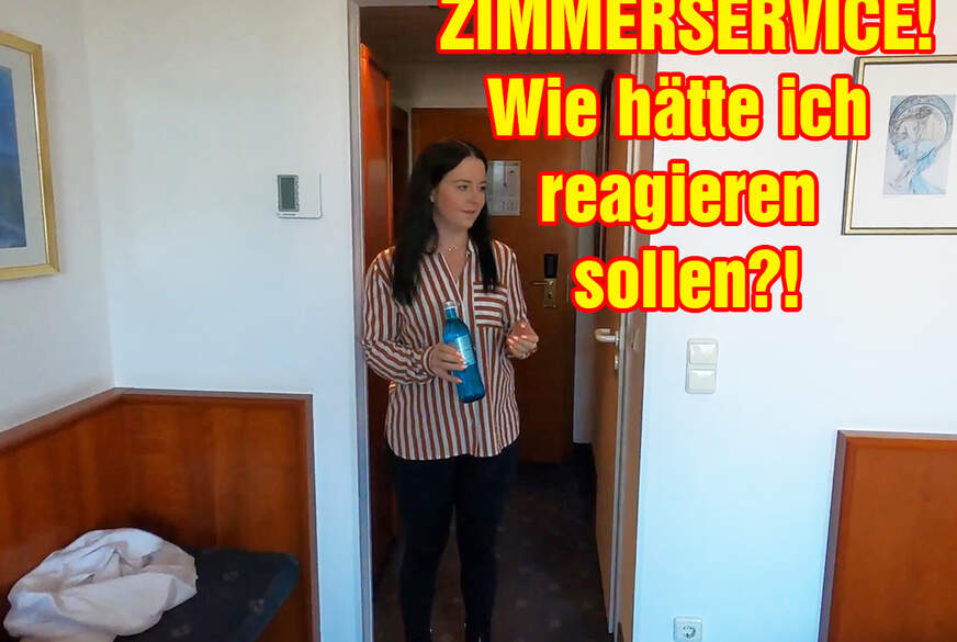 ZIMMERSERVICE! Wie hätte ich reagieren sollen? von EmmaSecret