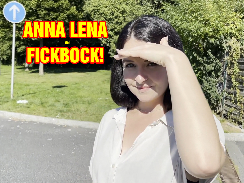 Anna Lena der Fickbock! Berlin, Berlin Ich will nach Berlin! Der Weg dorthin wird „HART“ aber ich will ihn meistern! Sieh was mich auf diesem Weg für Aufgaben erwarten!