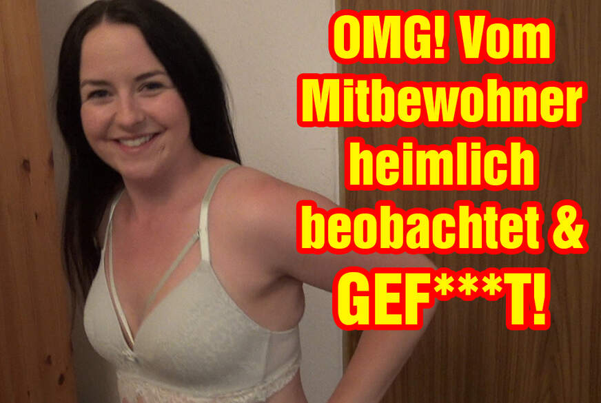 OMG! Vom Mitbewohner heimlich beobachtet und G*****t! von EmmaSecret