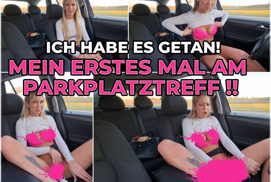 LinaLexx: Ich habe es getan! Mein erstes mal am Parkplatztreff !!