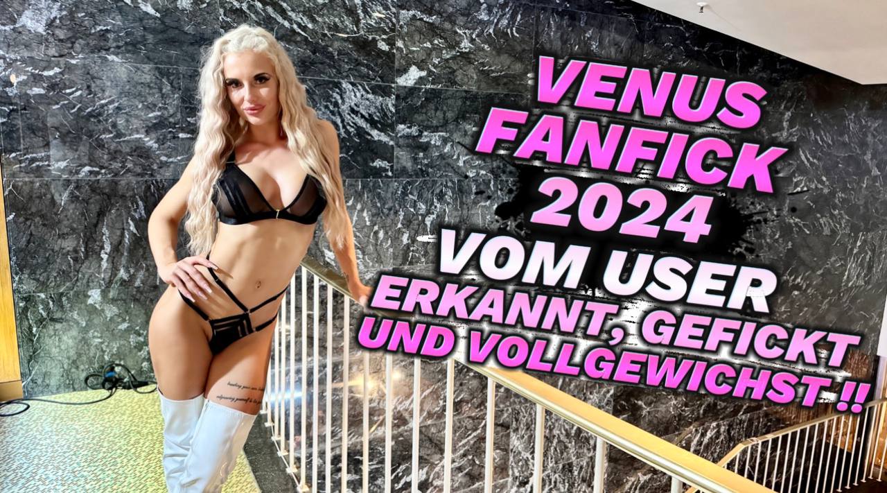VENUS FANFICK 2024 !! VOM ERKANNT, GEFICKT UND VOLLGEWICHST Die Venus war wieder mal der absolute Hammer!! Und auch dieses Jahr hat sich wieder ein Freiwilliger gefunden, der sich traute mich anzusprechen und nach einem Dreh zu fragen  ‍♀️ Und natürlich musste ich ihn gleich mal testen, ob er wirklich so viel zu bieten hat, wie er vorgibt   Also sind wir gemeinsam schnell um die Ecke und ich habe mir den geilen Schwanz mal richtig gegönnt  Mitten auf der Venus  Der Arme hatte auch 5 Tage nicht gewichst, also auch ne richtig schöne Ladung für mich auf Lager  Das hat sich ja mal wieder richtig gelohnt dieses Jahr!!