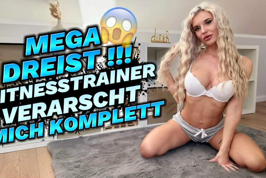 MEGA DREIST !! FITNESSTRAINER V*******t MICH KOMPLETT !! von JayJayPink