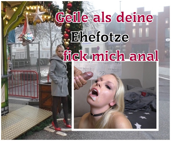 Ich bin geiler als deine Ehefotze, fick mich in den Arsch!! Ich war richtig geil drauf , hatte schon 2 wochen keinen sex mehr, also musste ein Schwanz her. Ich zog mir nen sexy Fummel an und stellte mich in die Stadt, einfach nur nen Mantel drüber. Da lief mir auch schon son Typ über den Weg.  Der wr nur mit seiner alten Ehefotze unterwegs. Ich habe mich gezeigt, ich bin doch viel geiler als seine Alte. Geiler Titten, geiler Arsch, engere Muschi, ich bin schwanzgeil... Ich habs richtig nötig, los komm besorgs , fick mir in den Arsch , da lässt deine alte dich doch auch nicht rein. Schön eng in meine geile enge Arschfotze und dann spritz mir deine geile  Sahne voll in meine Fresse. Würdest auch mich so geil ficken?