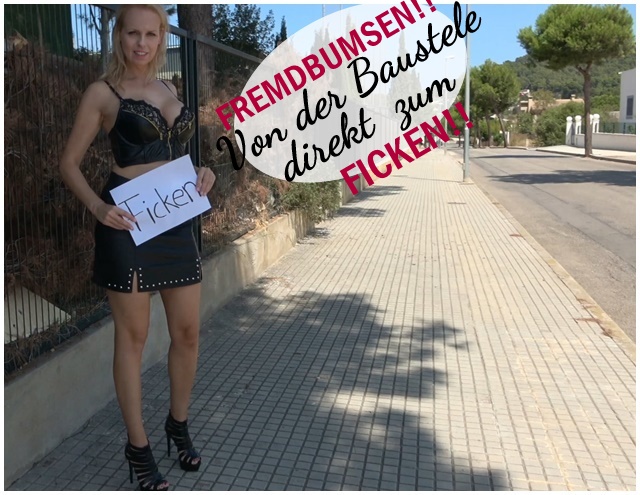 Fremdbumsen!! Von der Baustelle direkt zum FICKEN!! Mensch manche Frauen haben ihre Männer wohl gar nicht im Griff. Ich stelle mich einfach an die Strasse, direkt neben einer Baustelle, und zack ist auch schon mein Opfer zur Stelle Ich hab ihn einfach nur mit meinen scharfen Kurven heiss gemacht und schon kam er mit. Ich bin einfach VIEL geiler als seine Alte daheim. Und dann legen wir gleich los  blasen, ficken und es richtig hemmunglos treiben bis ich ihm die Sacksahne raushole. Würdest du auch sofort mitkommen?