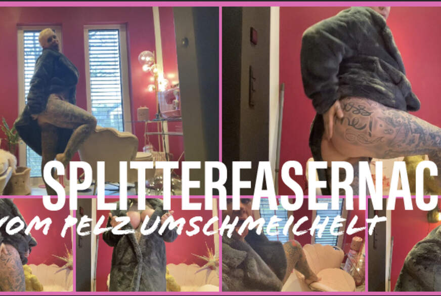 SteffiBlond: SPLITTERFASERNACKT vom Pelz umschmeichelt