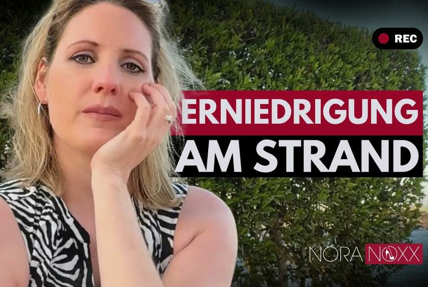 Noras H*********n vom Strand Du bist ein d*****ges NICHTS und wirst es immer bleiben von NoraNoxx