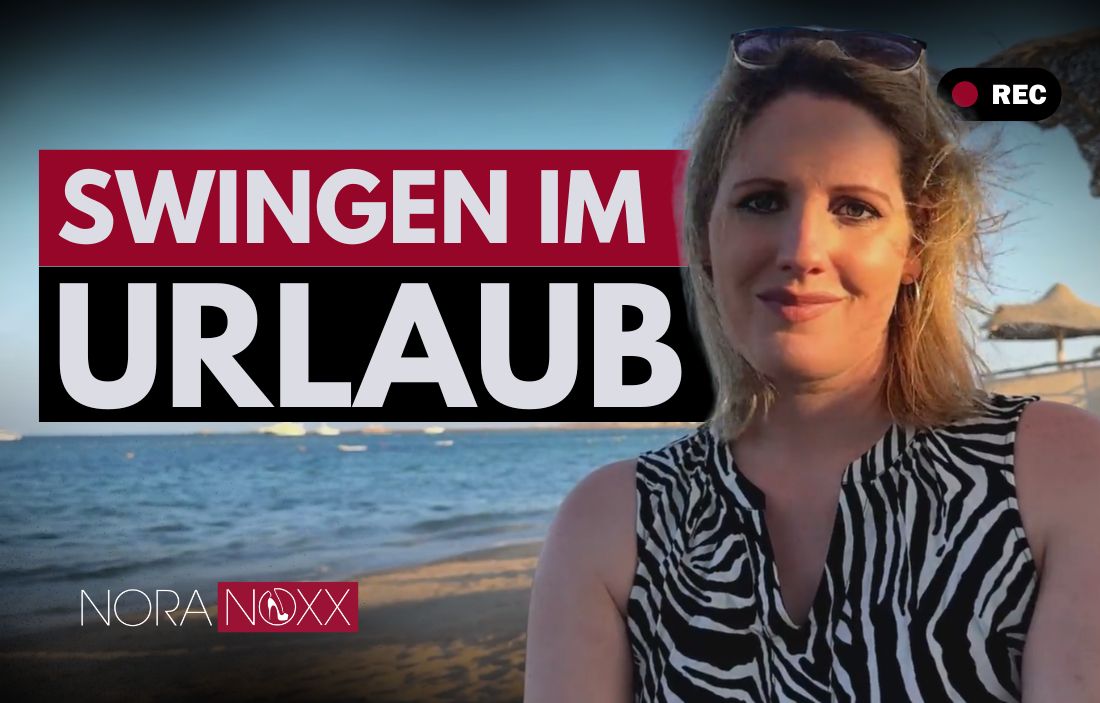 Swingen im Urlaub: Nora Noxx verrät die besten Tipps 
Swingen ist ja schon zu Hause manchmal nicht ganz einfach – wie soll das im Urlaub funktionieren?! Eigentlich ganz einfach, wenn man weiß wie man im Urlaub swingen möchte. Will man nur Gleichgesinnte treffen, in einen Club oder doch direkt eine ganze Swingerreise? Denn Möglichkeiten von Hotel Take-overs bis hin zu kompletten Swinger-Pauschalreisen gibt es genug, man muss nur wissen wo und wie man sie findet und was einem gefällt. Ich erkläre wie!