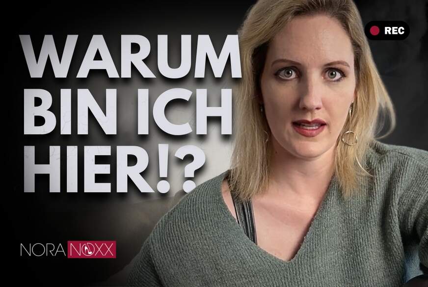 Warum ich hier bin und die dümmsten Userfragen von NoraNoxx