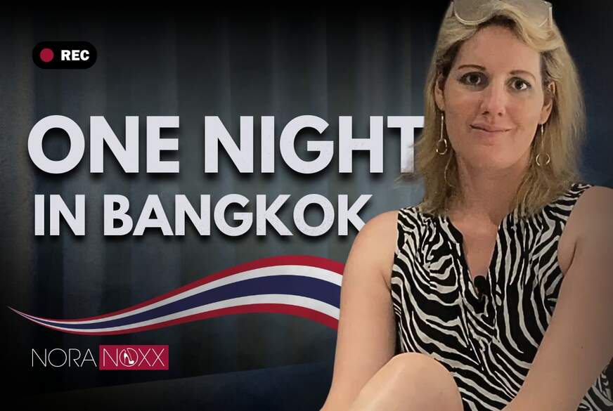 NoraNoxx: One Night in Bangkok Swingen international