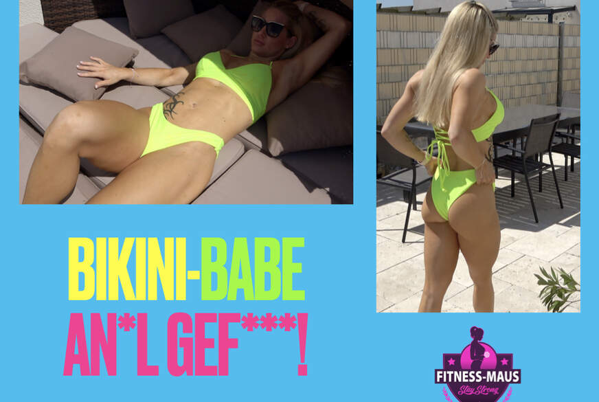 BIKINI-BABE h**t A**l G*****t! von Fitness_Maus