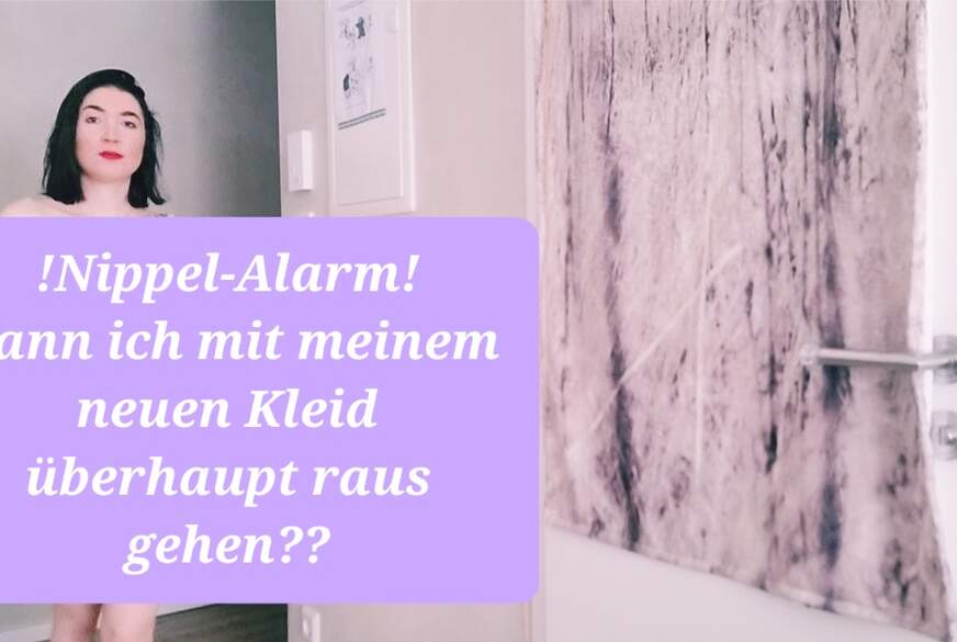 Nippel-Alarm bei neuem Kleid! von Lou-ShayenneVolpe