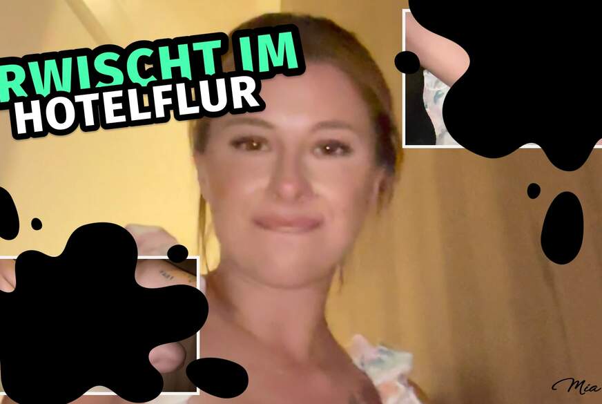 MiaMinou: Erwischt im Hotelflur