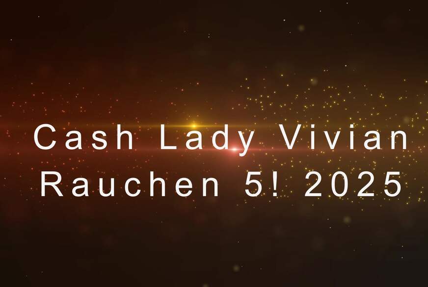 Rauchen 5! 2025 von CashLadyVivian pic1