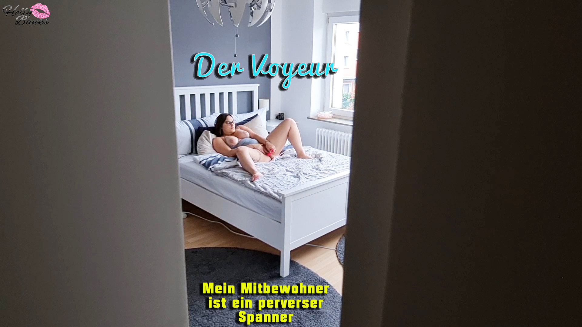 Der Voyeur. Mein Mitbewohner ist ein perverser Spanner Ich liege gemütlich auf meinem Bett und mache es mir selbst. Dabei bemerke ich nicht, dass mein perverser Mitbewohner mich mal wieder beobachtet.