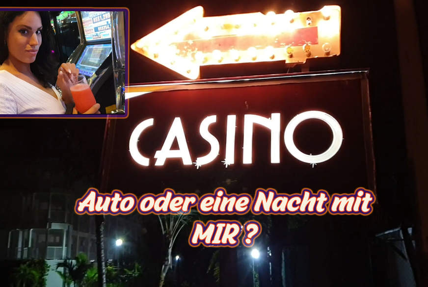 ChristyLey: Casino - Auto oder eine Nacht mit Mir?!?