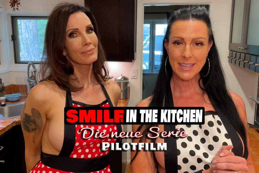 SMILFs in the kitchen. Pilotfilm zur neuen Serie von TexasPatti