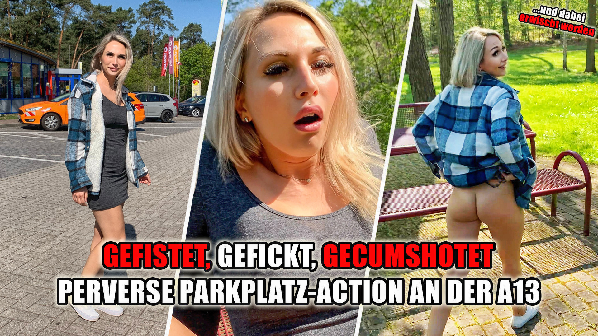 GEFISTET, GEFICKT, GECUMSHOTET - perverse Parkplatz-Action an der A13 Das war krass, definitiv ! Ich wollte eigentlich nur eine kleine Pause auf dem Rastplatz machen und ein wenig entspannen. Plötzlich hat mich ein Typ angesprochen, der mich die ganze Zeit schon so komisch beobachtet hat. Er wollte wissen, ob ich auch Spass suche. Ich wusste gar nicht, was er von mir wollte und er meinte dann, dann es um anonymen Parkplatzsex geht. Klang mega interessant, geil sah er auch aus, warum nicht, dachte ich ! 

Wir kamen dann auch schnell zur Sache und er fing an mich zu fingern. Aus dem Fingern wurde dann schnell Hardcore Fisting auf dem Rastplatztisch. Die Autos fuhren auch nur so an uns vorbei. Ich wollte dann seinen Schwanz spüren und er steckte ihn mir in die Pussy. Er fickte so geil. Als wir mittendrin waren, bekamen wir auch noch Besuch. Anscheinend wurden wir beobachtet und der Typ wollte mitmachen oder mehr sehen. 

Wir haben kurz pausiert aber er wollte auch noch kommen. Ich kniete ab und er durfte mir sein Sperma in den Mund spritzen. Eine mega