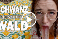 Tief im Wald und tief im Hals! ab 18 Brünett Solo Frau Wald Kleine Brüste Natur Blowjob Deepthroat DirtyTalk Nahaufnahme Dildos/Vibrator Outdoor 