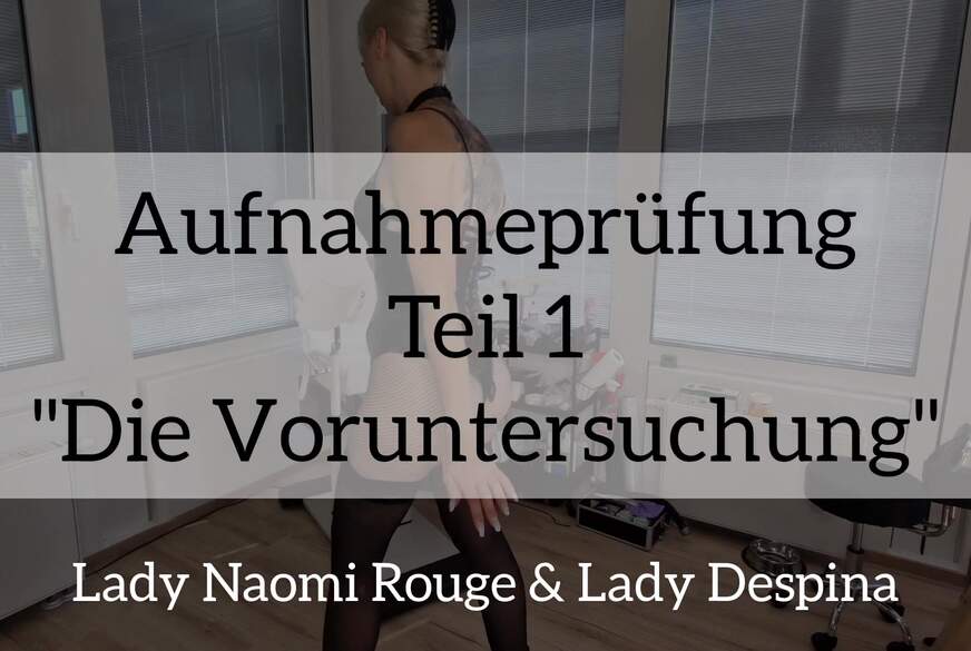 Aufnahmeprüfung Teil 1 Die Voruntersuchung von Lady-Naomi-Rouge pic1