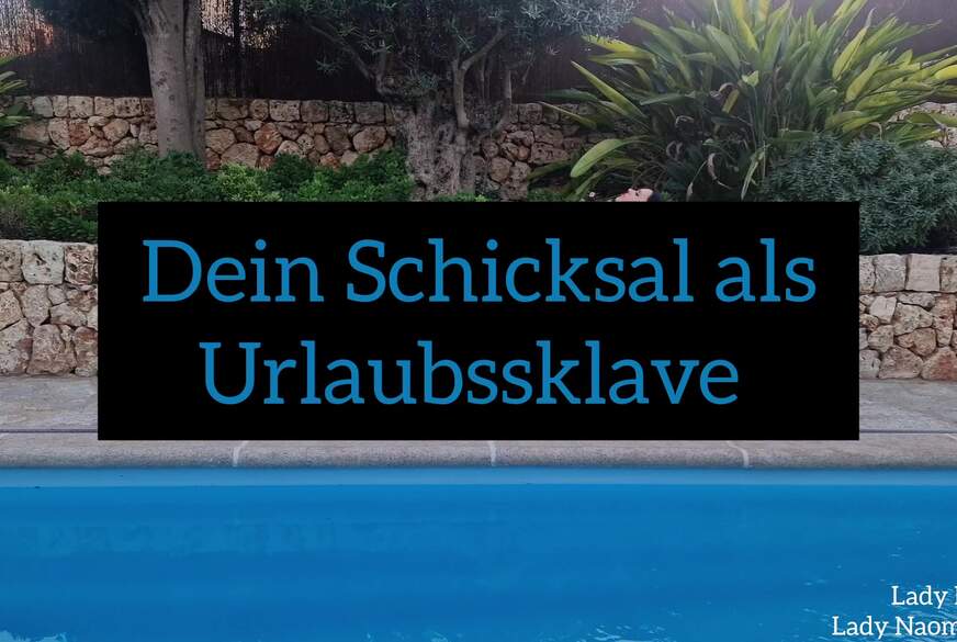 Dein Schicksal als Urlaubssklave von Lady-Naomi-Rouge pic1