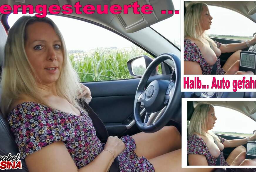 Ferngesteuerte Orgasmus F***e halbnackt Auto gefahren von AnnabelMassina