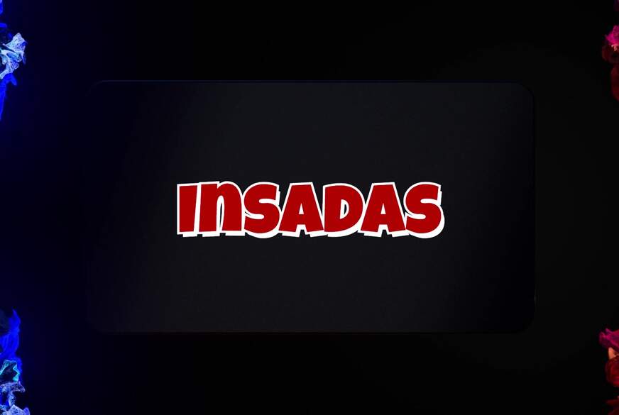 Insadas: Solo Nummer , Toy f***t mich H**t!