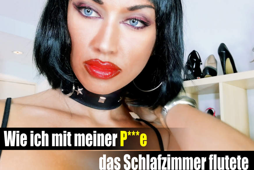 DeepInsideDaisy: Wie ich mit meiner P***e das Schlafzimmer flutete